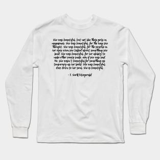 She was beautiful - F Scott Fitzgerald quote II Long Sleeve T-Shirt